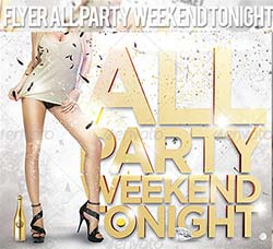 周末派对海报/传单模板：Flyer All Party Weekend Tonight